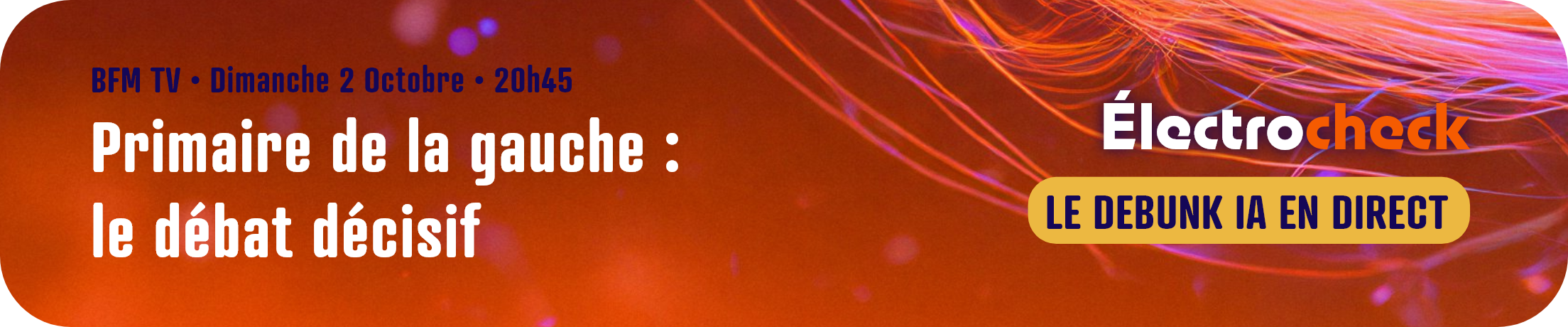 Bannière rouge et orange annonçant le débat décisif de la primaire de la gauche sur BFM TV avec Électrocheck.
